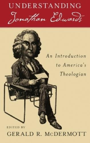 Understanding Jonathan Edwards