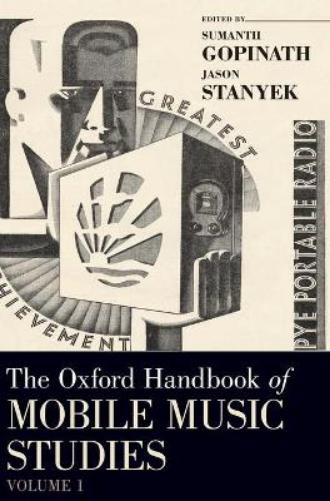 The Oxford Handbook of Mobile Music Studies, Volume 1