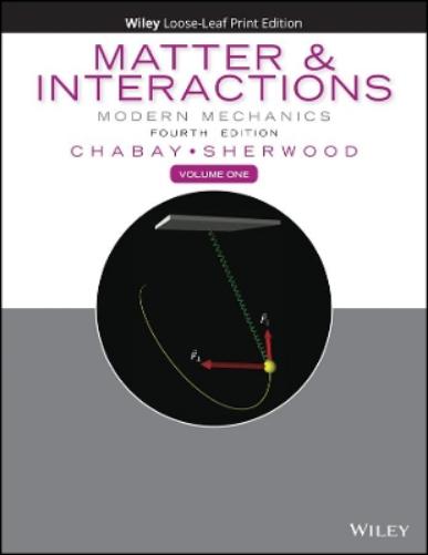 Matter and Interactions, Volume 1