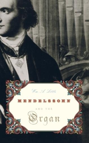 Mendelssohn and the Organ