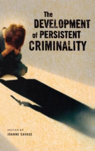 The Development of Persistent Criminality