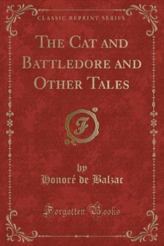 The Cat and Battledore and Other Tales (Classic Reprint)