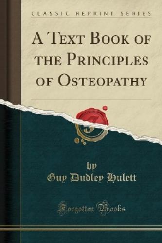 A Text Book of the Principles of Osteopathy (Classic Reprint)