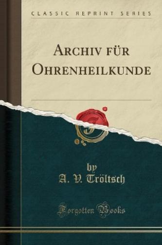 Archiv Für Ohrenheilkunde (Classic Reprint)