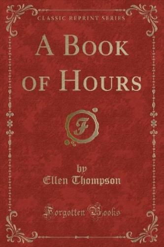 A Book of Hours (Classic Reprint)