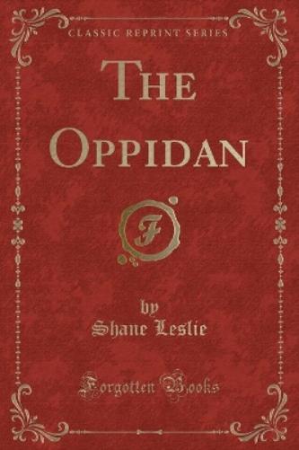The Oppidan (Classic Reprint)