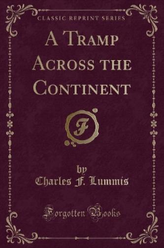 A Tramp Across the Continent (Classic Reprint)
