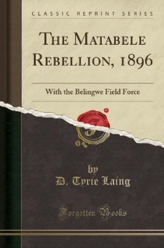 The Matabele Rebellion, 1896