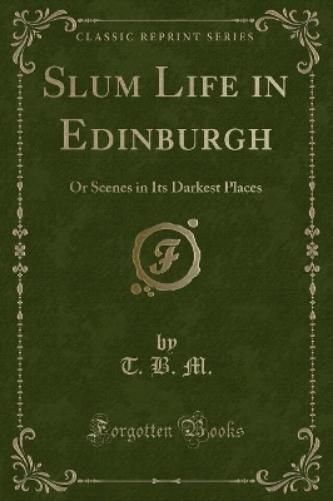 Slum Life in Edinburgh