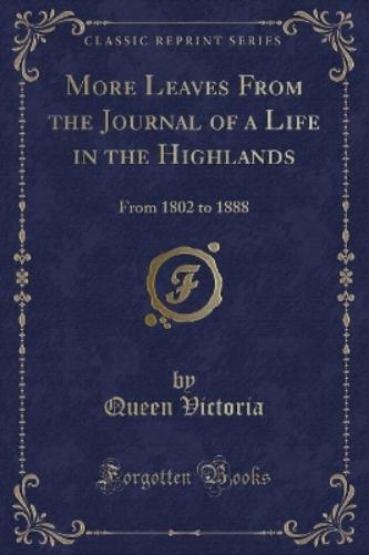 More Leaves from the Journal of a Life in the Highlands