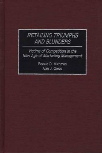 Retailing Triumphs and Blunders