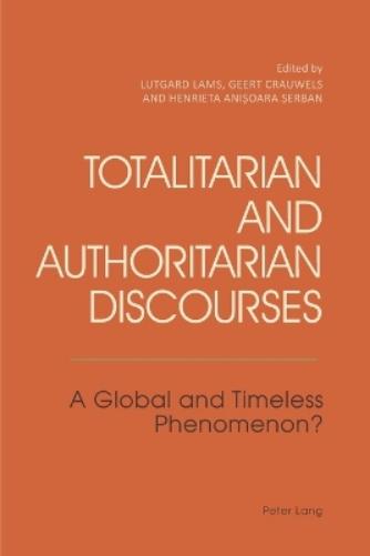 Totalitarian and Authoritarian Discourses