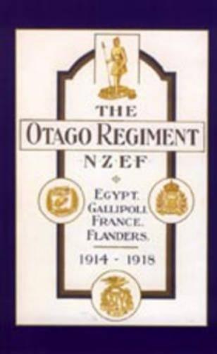 Official History of the Otago Regiment in the Great War 1914-1918