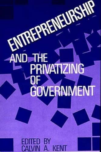 Entrepreneurship and the Privatizing of Government