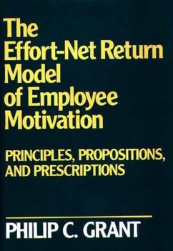 The Effort-Net Return Model of Employee Motivation
