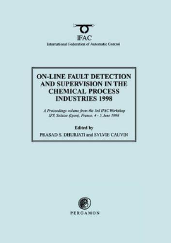 On-Line Fault Detection and Supervision in the Chemical Process Industries 1998