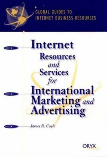 Internet Resources and Services for International Marketing and Advertising