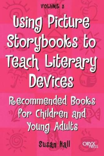Using Picture Storybooks to Teach Literary Devices