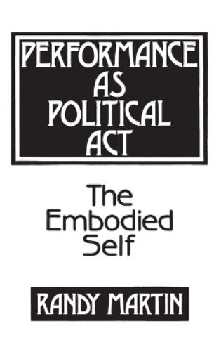 Performance as Political Act