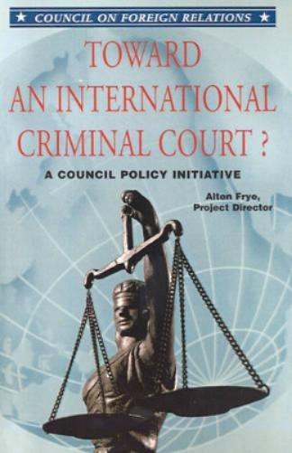 Toward an International Criminal Court? a Council Policy Initiative