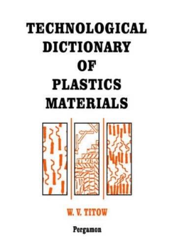 Technological Dictionary of Plastics Materials