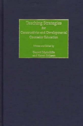 Teaching Strategies for Constructivist and Developmental Counselor Education