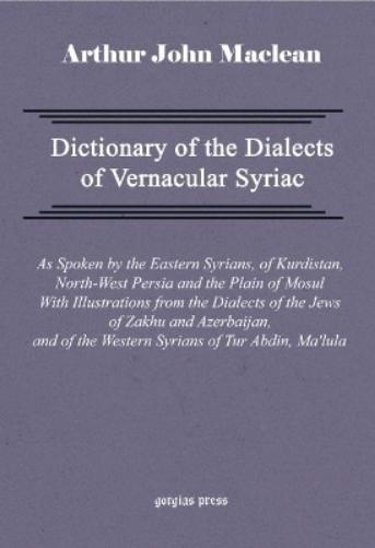 Dictionary of the Dialects of Vernacular Syriac
