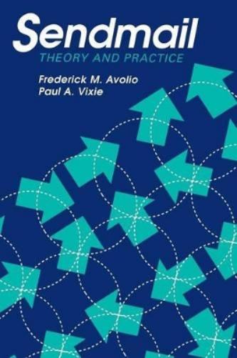 Sendmail: Theory and Practice