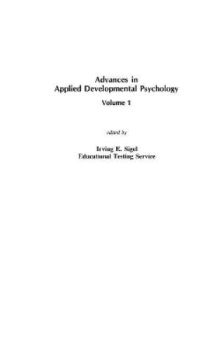 Advances in Applied Developmental Psychology, Volume 1