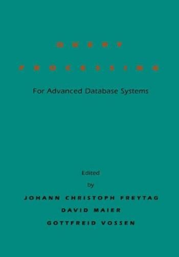 Query Processing for Advanced Database Systems