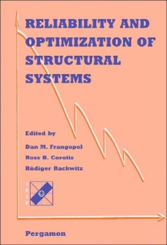 Reliability and Optimization of Structural Systems
