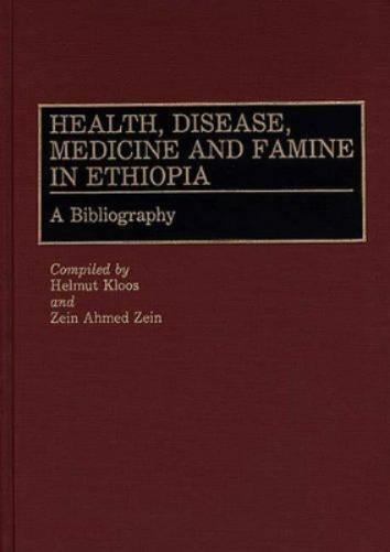 Health, Disease, Medicine and Famine in Ethiopia