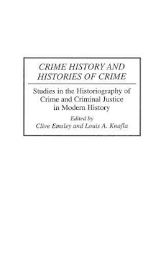 Crime History and Histories of Crime