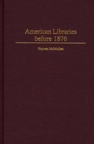 American Libraries before 1876