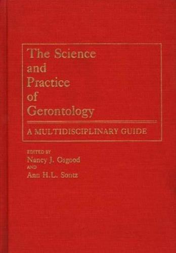 The Science and Practice of Gerontology