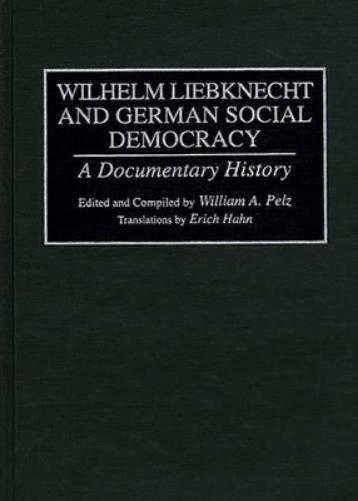 Wilhelm Liebknecht and German Social Democracy