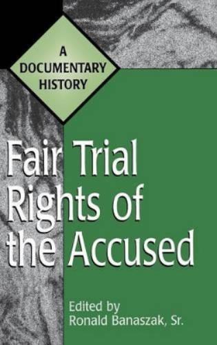 Fair Trial Rights of the Accused
