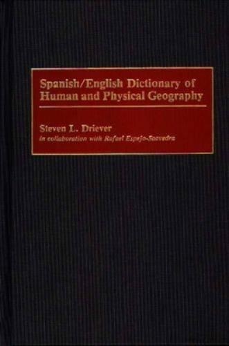 Spanish/English Dictionary of Human and Physical Geography