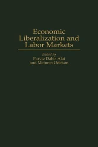 Economic Liberalization and Labor Markets