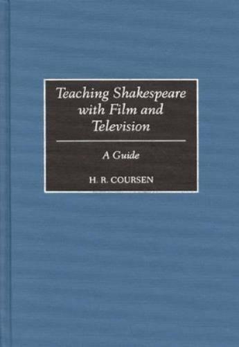 Teaching Shakespeare with Film and Television