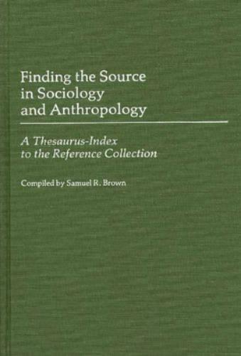 Finding the Source in Sociology and Anthropology