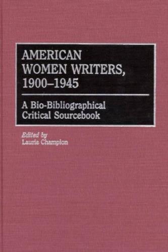 American Women Writers, 1900-1945