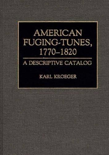 American Fuging-Tunes, 1770-1820
