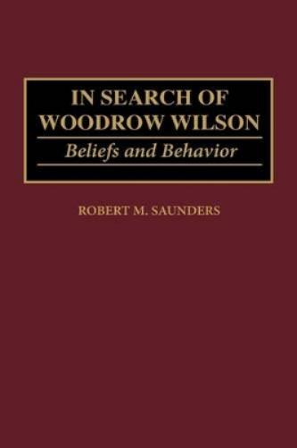 In Search of Woodrow Wilson