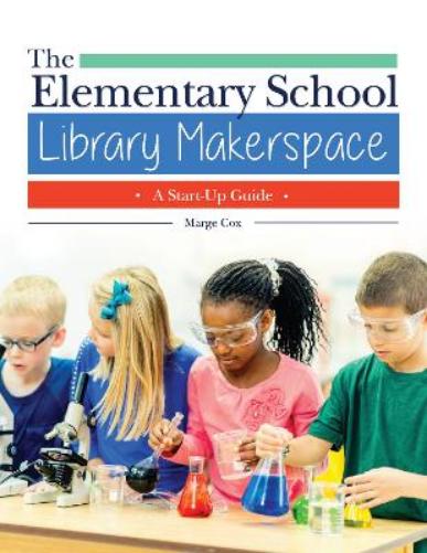 The Elementary School Library Makerspace