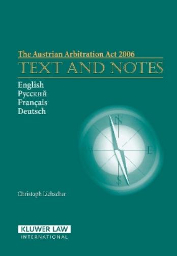 The Austrian Arbitration Act 2006: Text and Notes