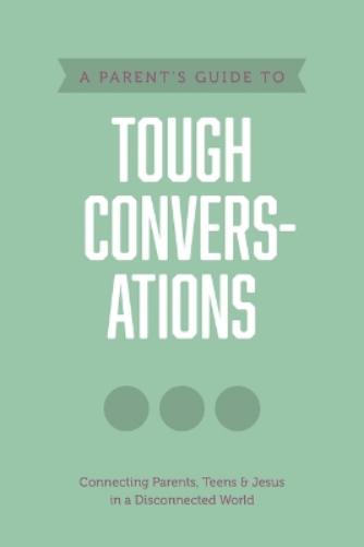 A Parent's Guide to Tough Conversations