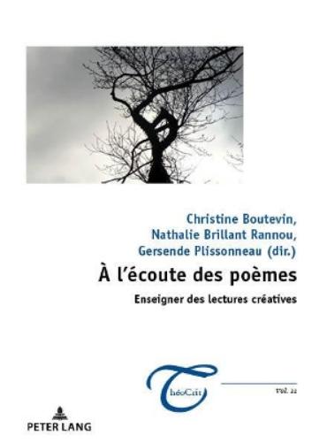 A l'Écoute Des Poèmes: Enseigner Des Lectures Créatives