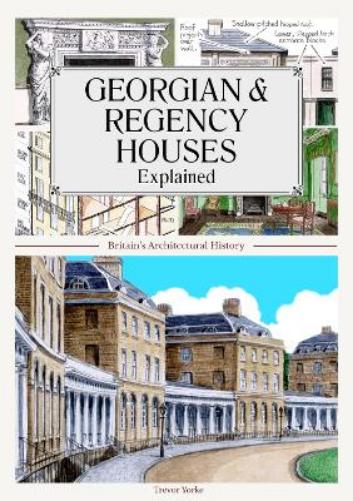 Georgian and Regency Houses Explained