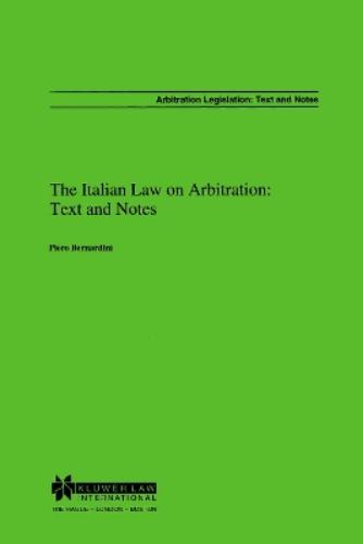 The Italian Law on Arbitration: Text and Notes